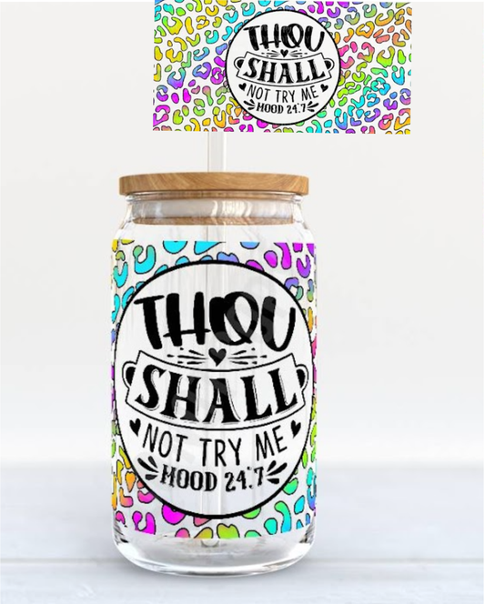 Thou Shall Not Try Me